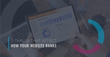 5 Things That Affect How Your Website Ranks