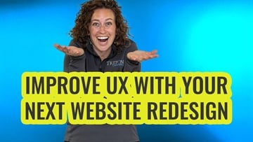Improve UX with Your Next Website Redesign